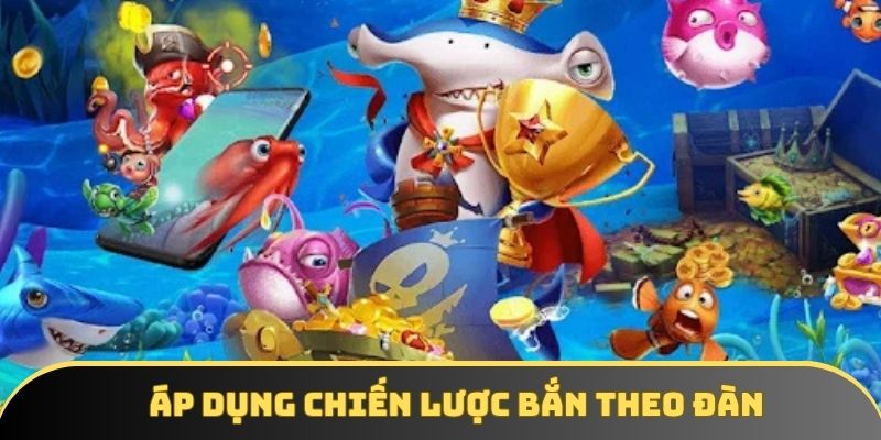 Vận dụng chiến lược bắn theo đàn trong hành trình