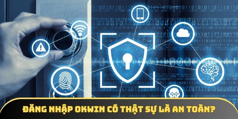 Thành viên yên tâm vì quy tình này được bảo mật an toàn Thành viên yên tâm vì quy tình này được bảo mật an toàn