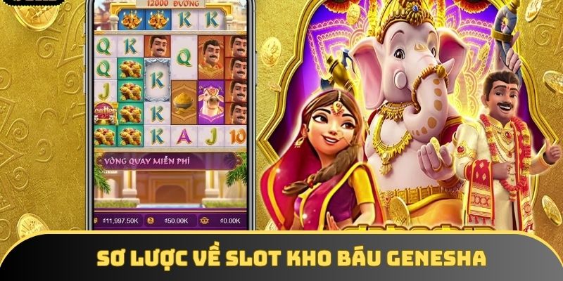 Thông tin cơ bản về slot Kho Báu Genesha